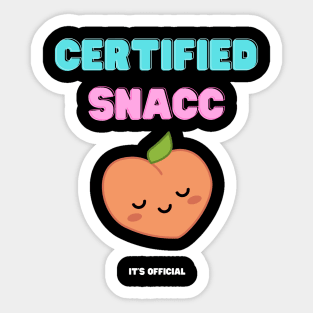 Certified Snacc Sticker